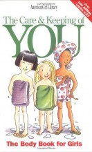 The Care & Keeping of You - The Body Book for Girls