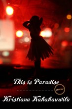 This is Paradise by Kristiana Kahakauwila